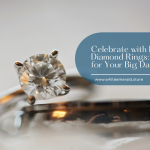 Celebrate with Lab Grown Diamond Rings: The Ideal Gift for Your Big Day